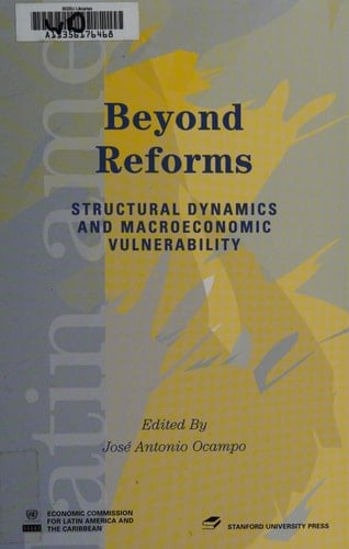 Beyond Reforms: Structural Dynamics and Macroeconomic Vulnerability (Latin American Development Forum)