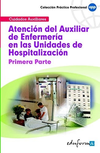 Atención del auxiliar de enfermería en las unidades de hospitalización Sevilla, 23 de noviembre de 2007