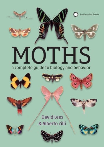 Moths A Complete Guide to Biology and Behavior