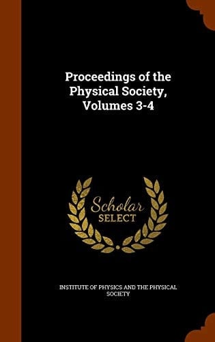 Proceedings of the Physical Society, Volumes 3-4