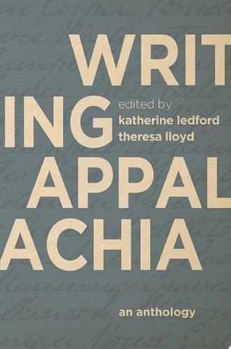 Writing Appalachia An Anthology
