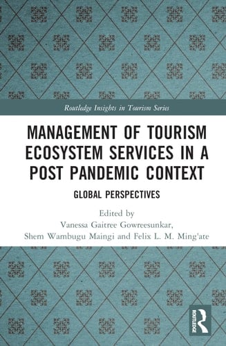 Management of Tourism Ecosystem Services in a Post Pandemic Context Global Perspectives