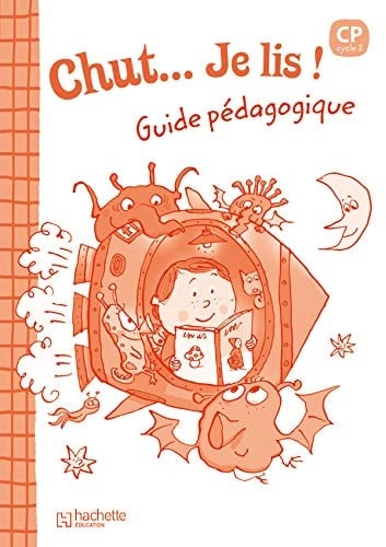Chut ... Je lis ! CP, cycle 2 guide pédagogique