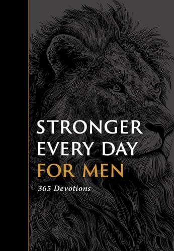 Stronger Every Day for Men 365 Devotions