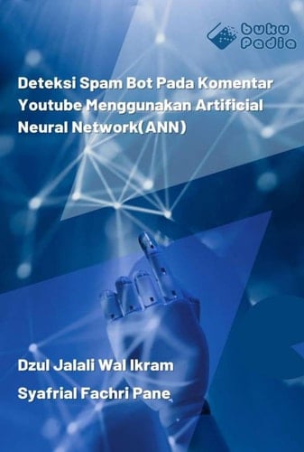 DETEKSI SPAM BOT PADA KOMENTAR YOUTUBE MENGGUNAKAN ARTIFICIAL NEURAL NETWORK(ANN)