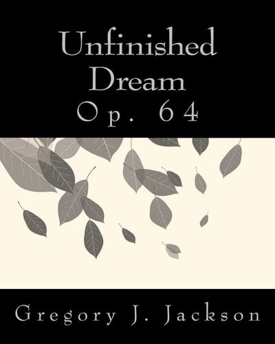 Unfinished Dream Op. 64