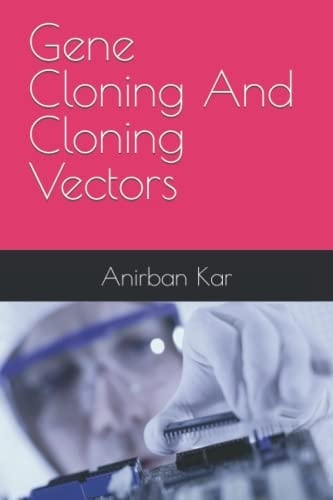 Gene Cloning And Cloning Vectors