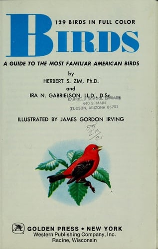 Birds A Guide to the Most Familiar American Birds