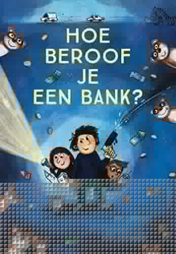 Hoe beroof je een bank?