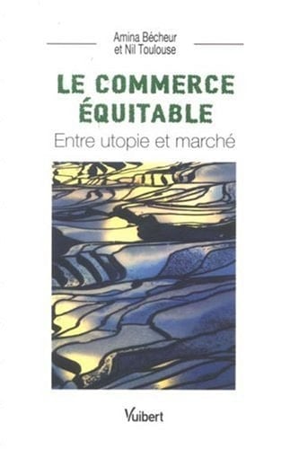 Le commerce équitable entre utopie et marché