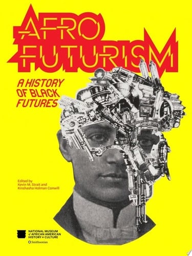 Afrofuturism A History of Black Futures