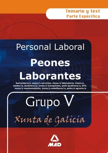 Peones laborantes de la xunta de galicia grupo v . Temario y test