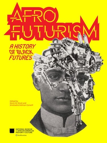 Afrofuturism A History of Black Futures