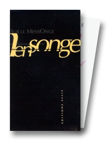 SUR LE MENSONGE COFFRET 5 VOLUMES : VOLUME 1, MENSONGE ET MALADIE MENTALE. VOLUME 2, REFLEXIONS SUR LE MENSONGE. VOLUME 3, DES MENTEURS. VOLUME 4, DICTIONNAIRE DU MENSONGE. VOLUME 5, LE DECLIN DU MENSONGE. Une observation