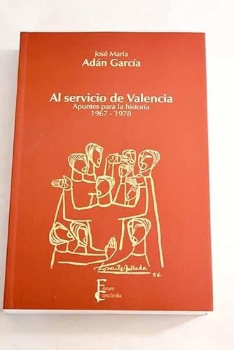 Al servicio de Valencia apuntes para la historia, 1967-1978