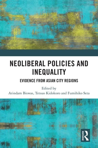 Neoliberal Policies and Inequality Evidence from Asian City Regions