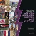 National Museum of African American History and Culture 2E A Souvenir Book, Second Edition