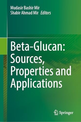 Beta-Glucan: Sources, Properties and Applications