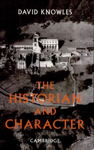 The Historian and Character And Other Essays