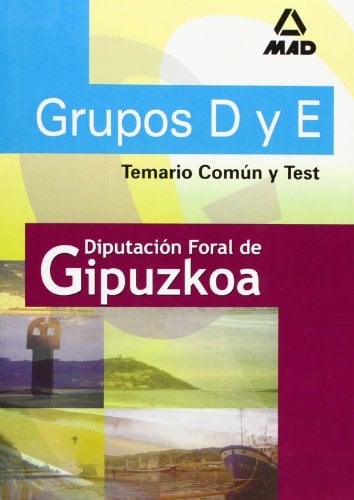 Grupos d y e de la diputacion de gipuzkoa. Temario comun y test