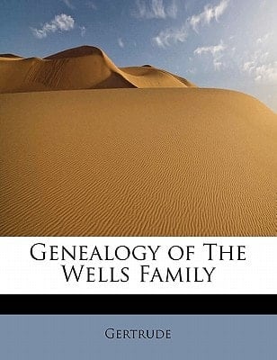 Genealogy of The Wells Family