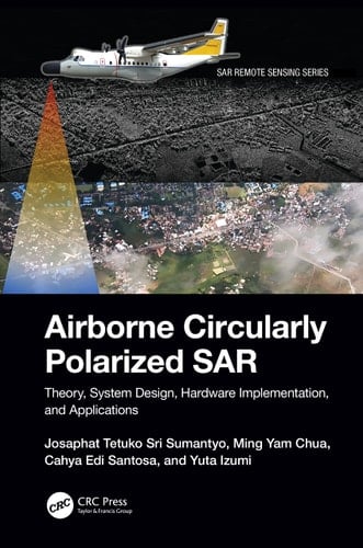 Airborne Circularly Polarized SAR Theory, System Design, Hardware Implementation, and Applications