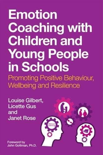 Emotion Coaching with Children and Young People in Schools Promoting Positive Behavior, Wellbeing and Resilience