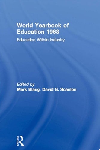 World Yearbook of Education 1968 Education Within Industry