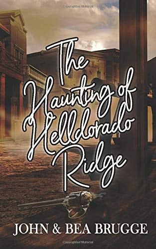The Haunting of Helldorado Ridge