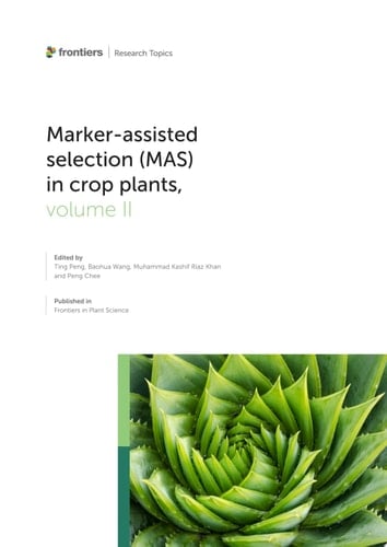 Marker-Assisted Selection (MAS) in Crop Plants, volume II