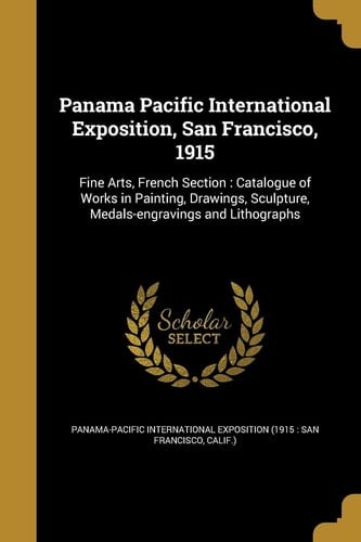 Panama Pacific International Exposition, San Francisco, 1915