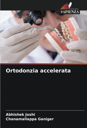 Ortodonzia accelerata (Italian Edition)
