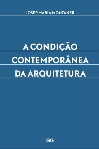 A condiçao contemporânea da arquitectura