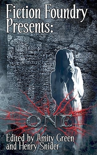 Fiction Foundry Presents One