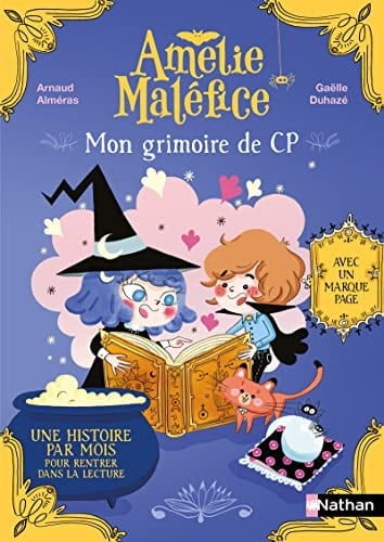 Mon grimoire du CP Une histoire par mois pour rentrer dans la lecture, avec un marque-page