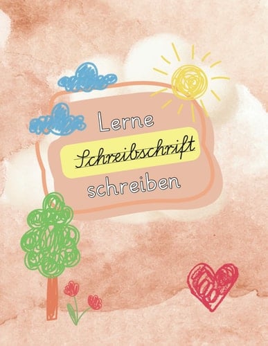 Lerne Schreibschrift schreiben: ab 1. Klasse (German Edition)
