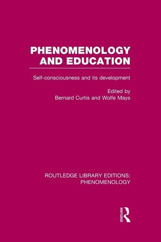 Phenomenology and Education Self-Consciousness and Its Development
