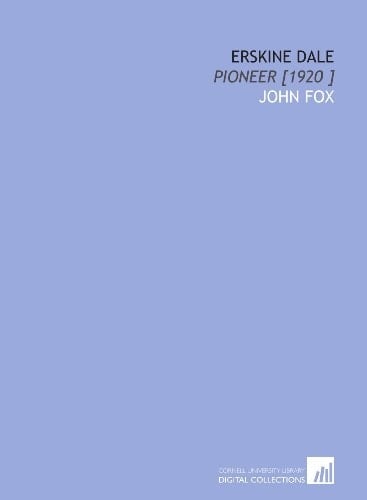 Erskine Dale: Pioneer [1920 ]