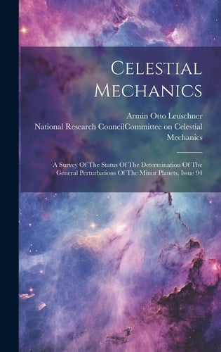 Celestial Mechanics A Survey Of The Status Of The Determination Of The General Perturbations Of The Minor Planets, Issue 94