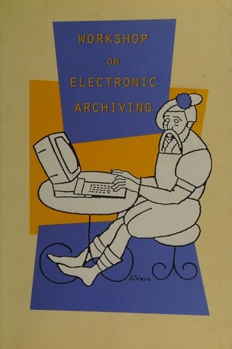 Workshop on Electronic Archiving An Evaluation of the Sesam Report