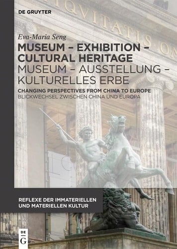 Museum, Ausstellung, Kulturelles Erbe Blickwechsel Zwischen China und Europa