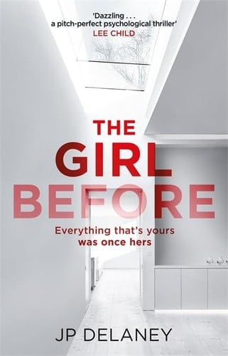 The Girl Before: THE SENSATIONAL INTERNATIONAL BESTSELLER THAT EVERYONE IS TALKING ABOUT [Paperback]