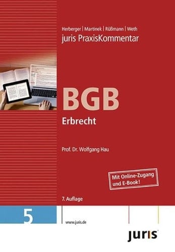 Juris PraxisKommentar BGB Erbrecht / hrsg. von Wolfgang Hau. Bd. 5