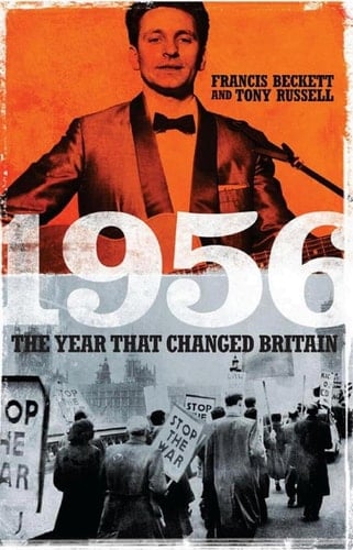 1956 The Year That Changed Britain