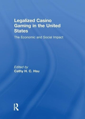 Legalized Casino Gaming in the United States The Economic and Social Impact