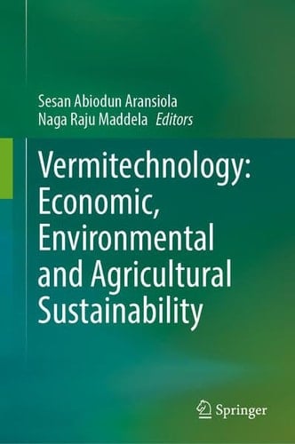 Vermitechnology: Economic, Environmental and Agricultural Sustainability