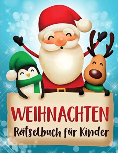 Weihnachten Rätselbuch Für Kinder Rätselspaß und Malbuch - Labyrinthe,Verbinde Die Punkte, Malen Nach Zahlen ,Spiele Für Die Weihnachtszeit, Geschenkidee Für Kinder