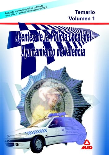 Agentes de la policia local del ayuntamiento de valencia. Temario. Volumen i (Spanish Edition)