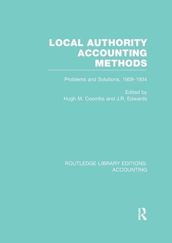 Local Authority Accounting Methods Problems and Solutions, 1909-1934