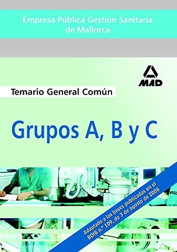 Empresa Pública Gestión Sanitaria de Mallorca, Grupos A, B y C Temario general común
